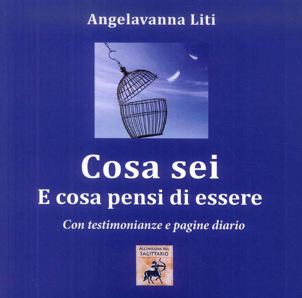 Cosa sei e cosa pensi di essere. on testimonianze e pagine diario