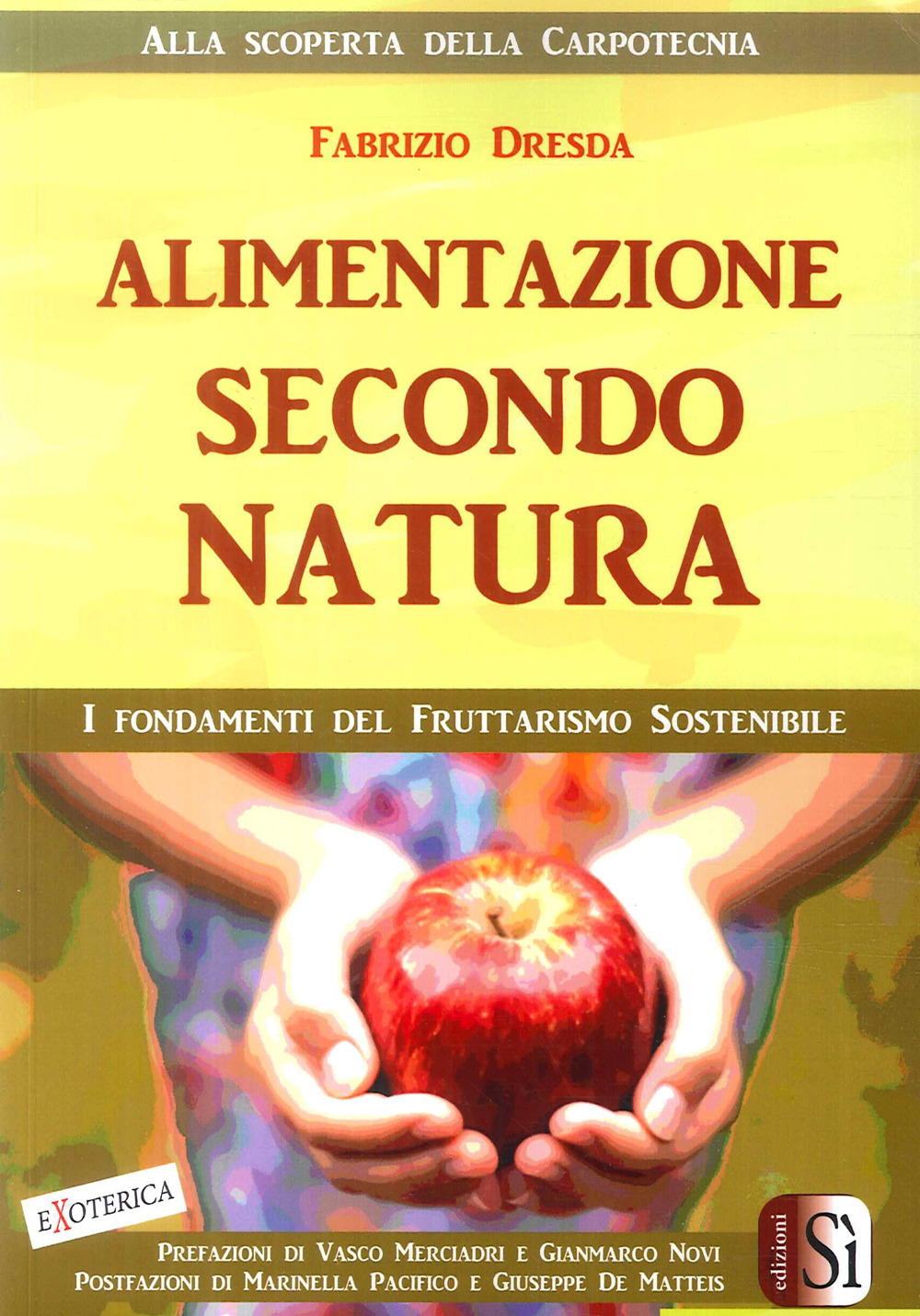 Alimentazione secondo natura. L'uomo, la frutta, i tropici