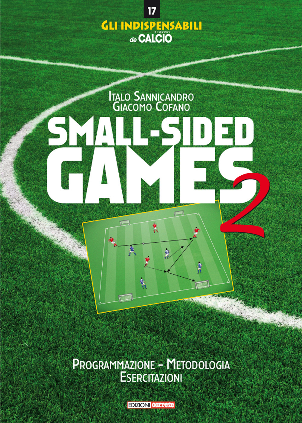Small-sided games. Vol. 2: Programmazione, metodologia, esercitazioni
