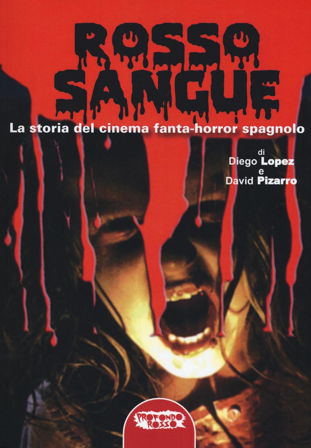 Rosso sangue. La storia del cinema fanta-horror spagnolo