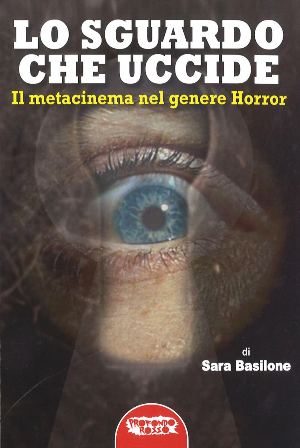 Lo sguardo che uccide. Il metacinema nel genere horror