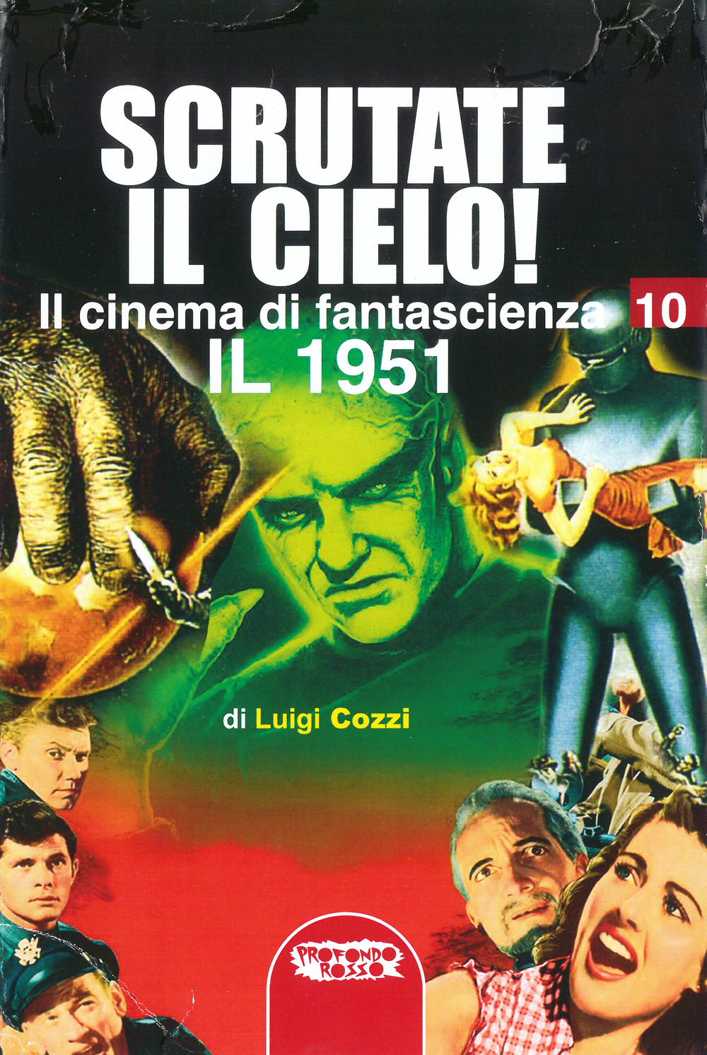 Il cinema di fantascienza. Vol. 10: Scrutate il cielo! Il 1951