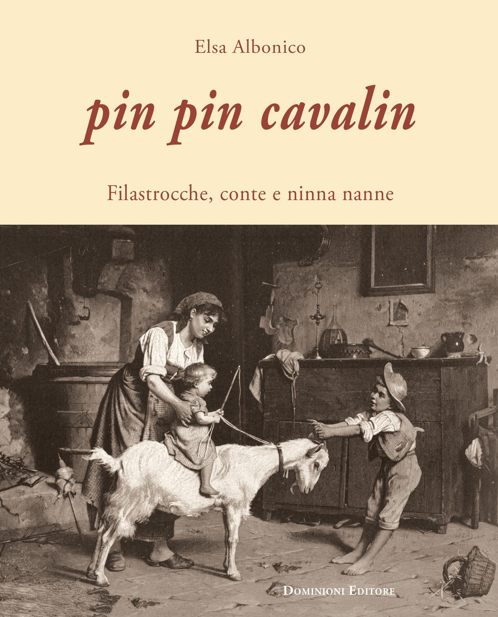 Pin Pin Cavalin. Filastrocche, conte e ninna nanne