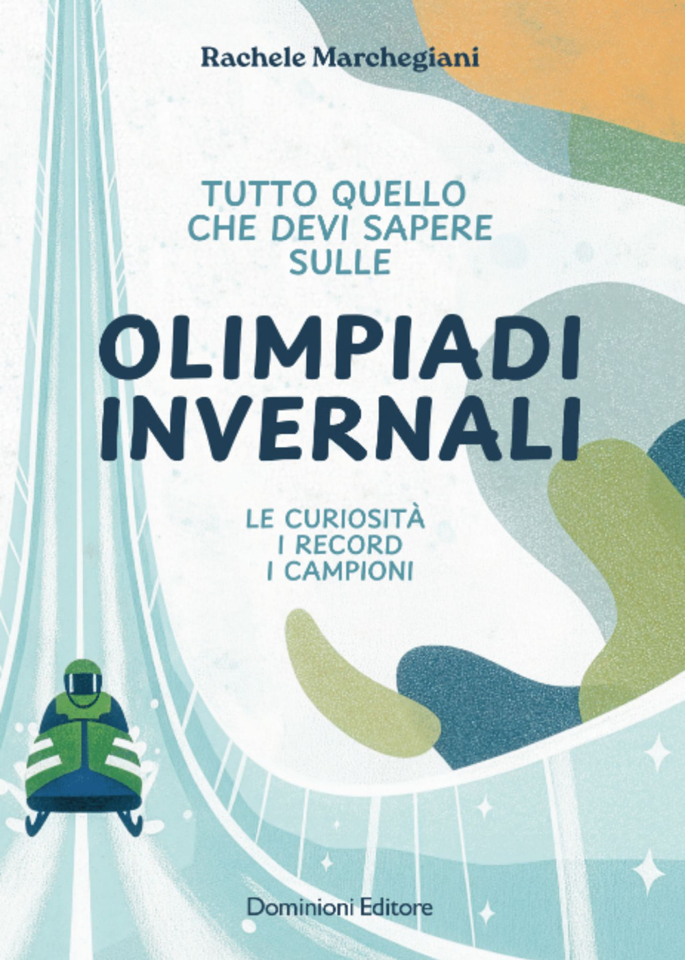 Tutto quello che devi sapere sulle Olimpiadi invernali. Le curiosità, i record, i campioni