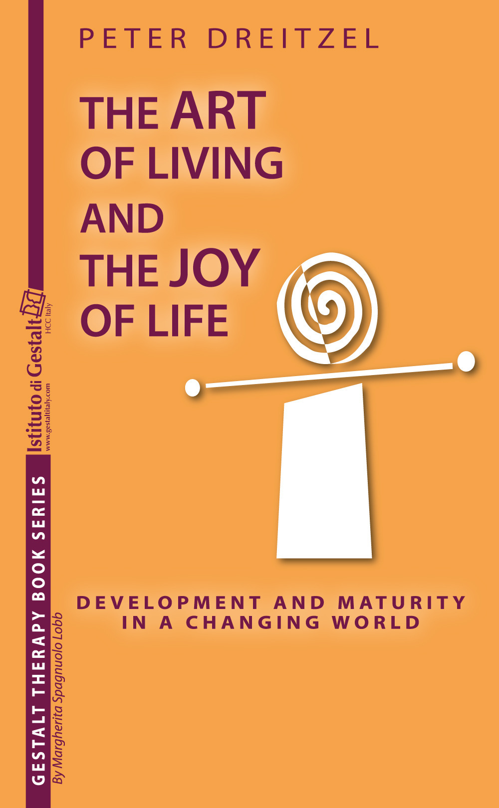 The art of living and the joy of life. Developing and maturity in a changing world
