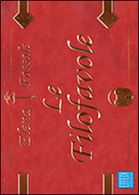 Le filofavole. Ediz. illustrata