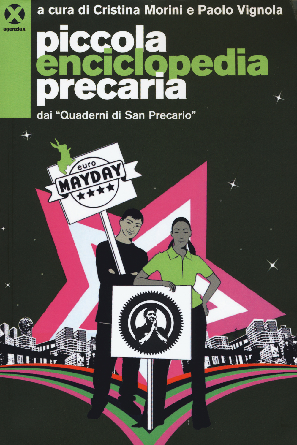 Piccola enciclopedia precaria dai «Quaderni di San Precario»