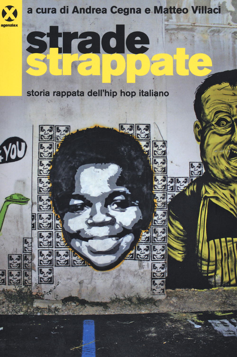 Strade strappate. Storia rappata dell'hip hop italiano