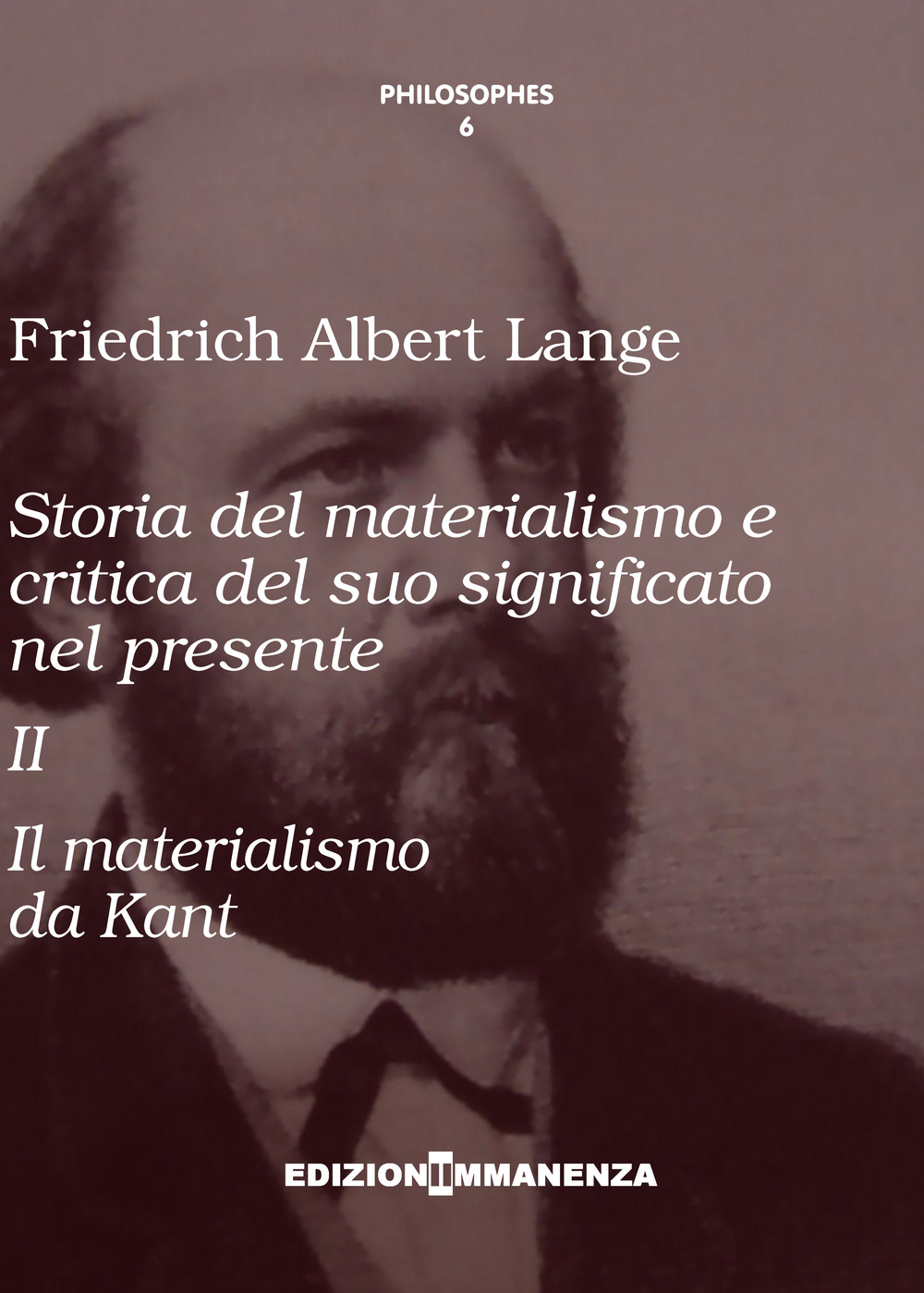 Storia del materialismo e critica del suo significato nel presente. Vol. 2: Storia del materialismo da Kant