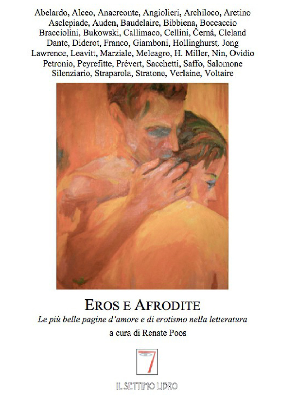 Eros e Afrodite. Le più belle pagine d'amore e di erotismo nella letteratura