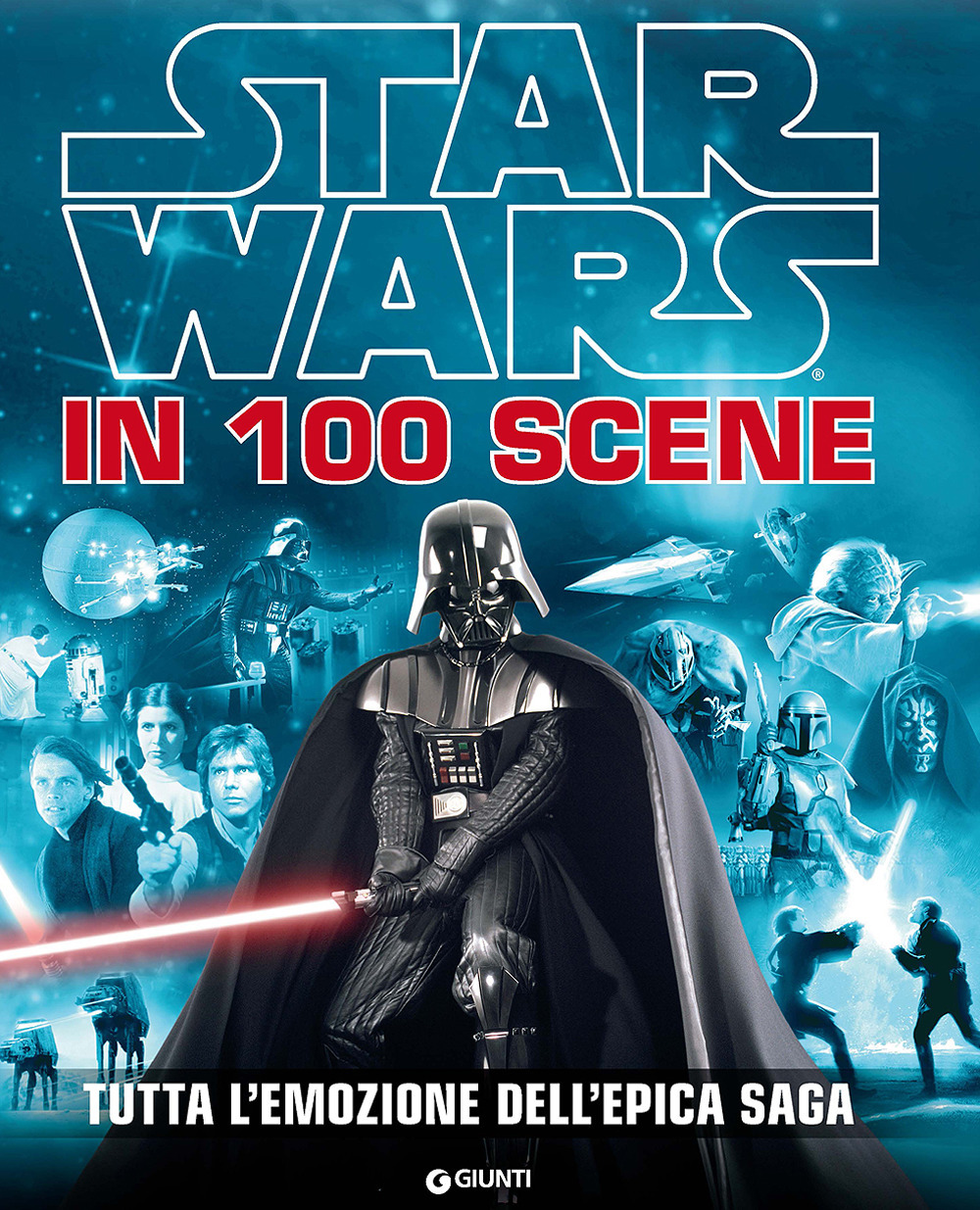 Star Wars in 100 scene. Tutta l'emozione dell'epica saga. Ediz. a colori