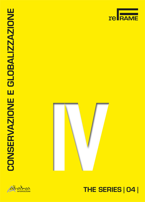 Conservazione e globalizzazione. The series. Vol. 4