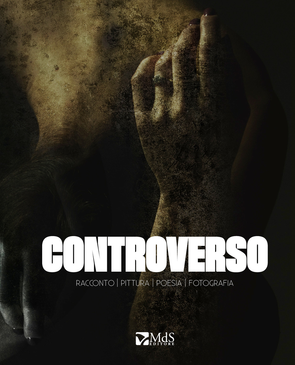 Controverso. Racconto, pittura, poesia, fotografia