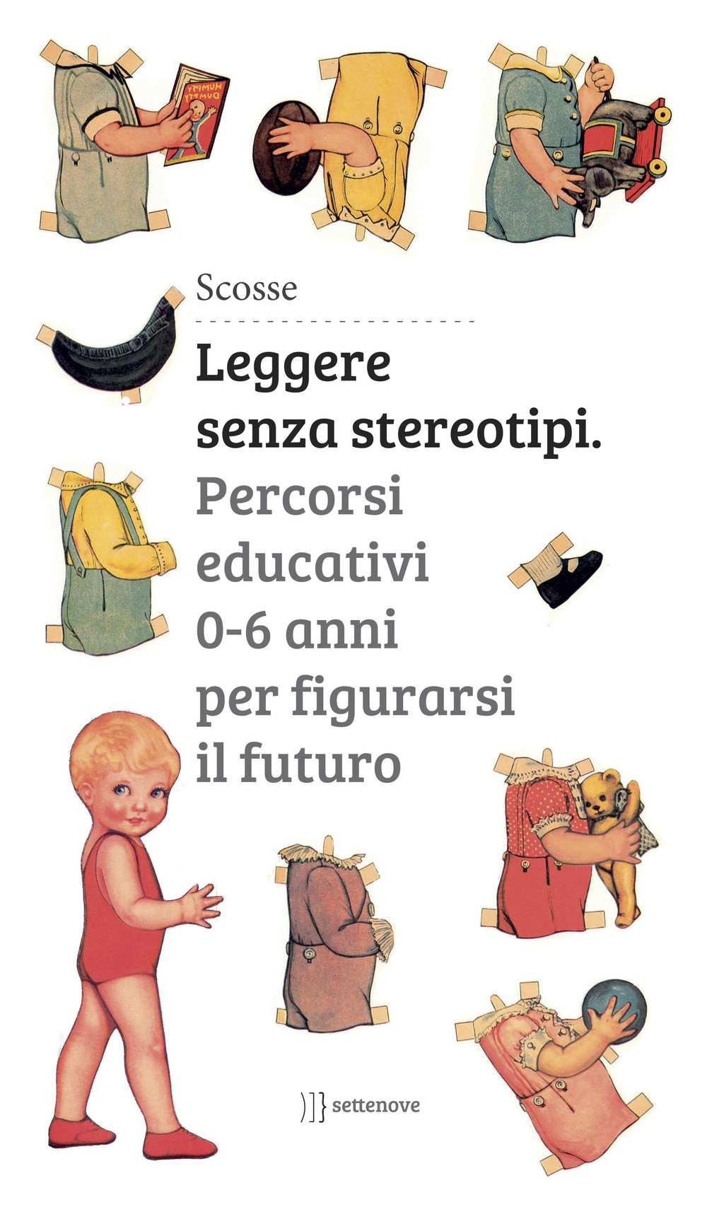 Leggere senza stereotipi. Percorsi educativi 0-6 anni per figurarsi il futuro