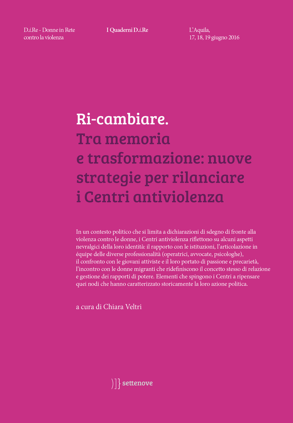 Ri-cambiare. Tra memoria e trasformazione: nuove strategie per rilanciare i Centri antiviolenza