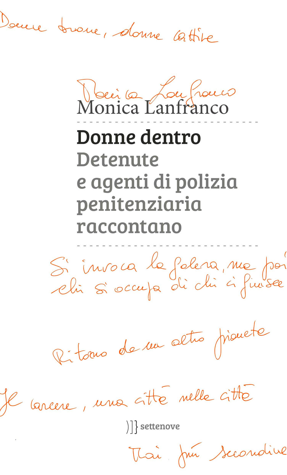 Donne dentro. Detenute e agenti di polizia penitenziaria raccontano