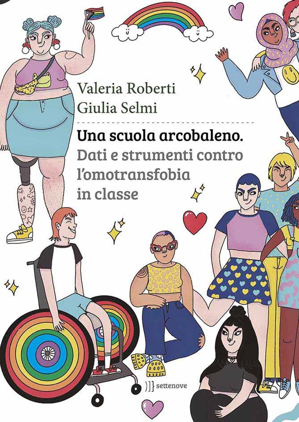 Una scuola arcobaleno. Dati e strumenti contro l'omotransfobia in classe