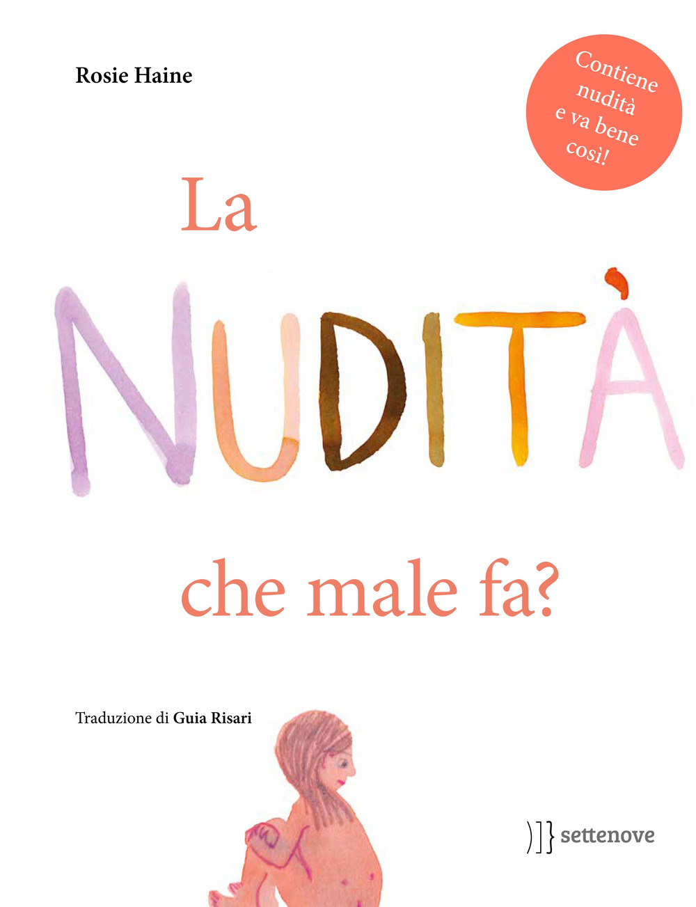 La nudità, che male fa? Ediz. illustrata