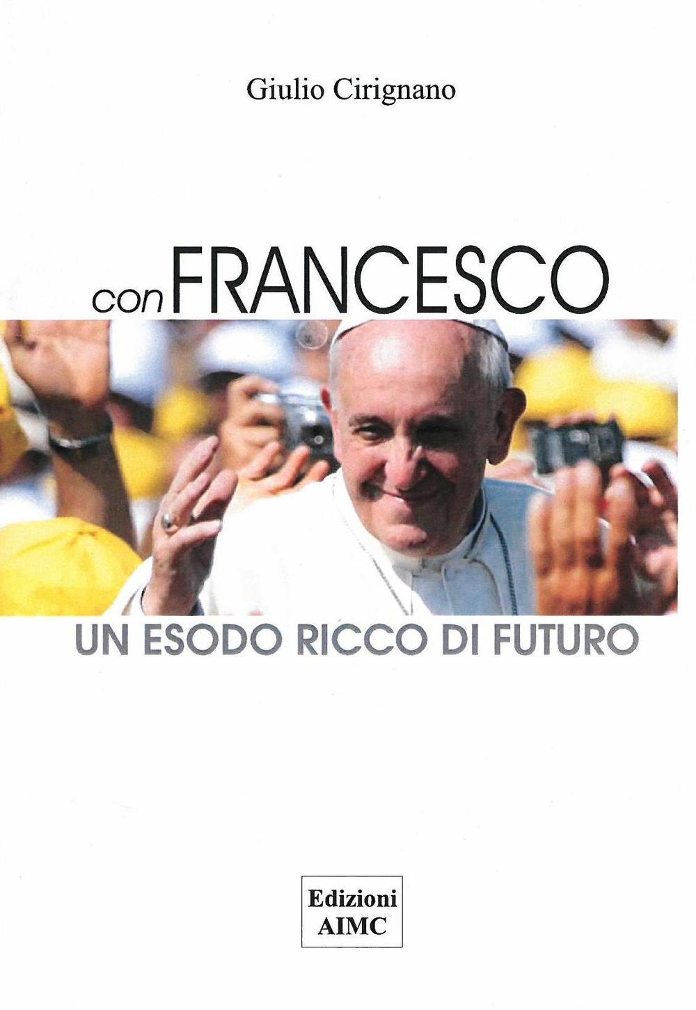 Con Francesco. Un esodo ricco di futuro