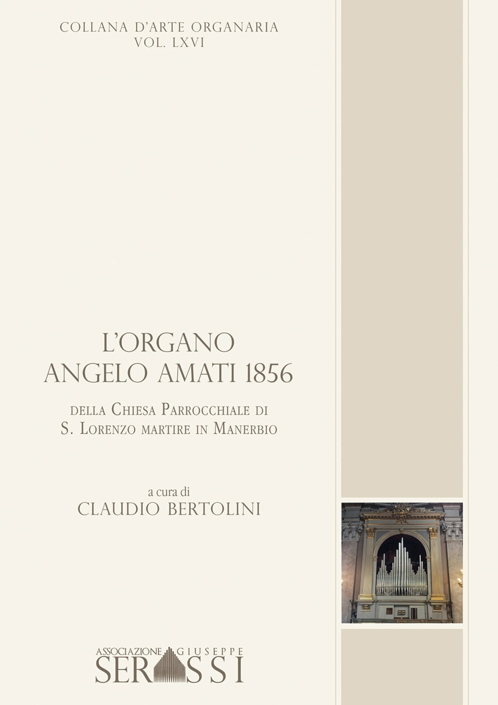 L'organo Angelo Amati 1856 della chiesa parrocchiale di S. Lorenzo martire in Manerbio
