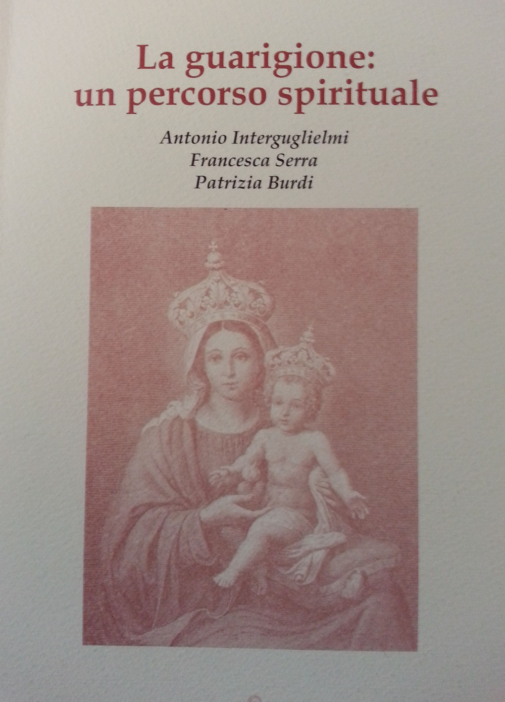 La guarigione: un percorso spirituale