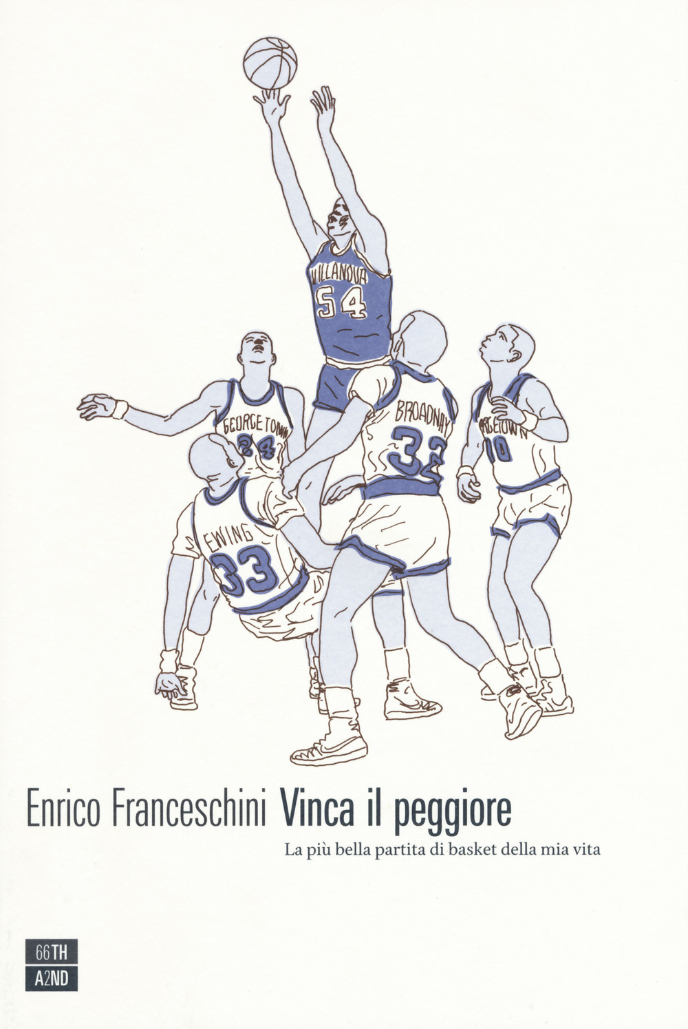 Vinca il peggiore. La più bella partita di basket della mia vita