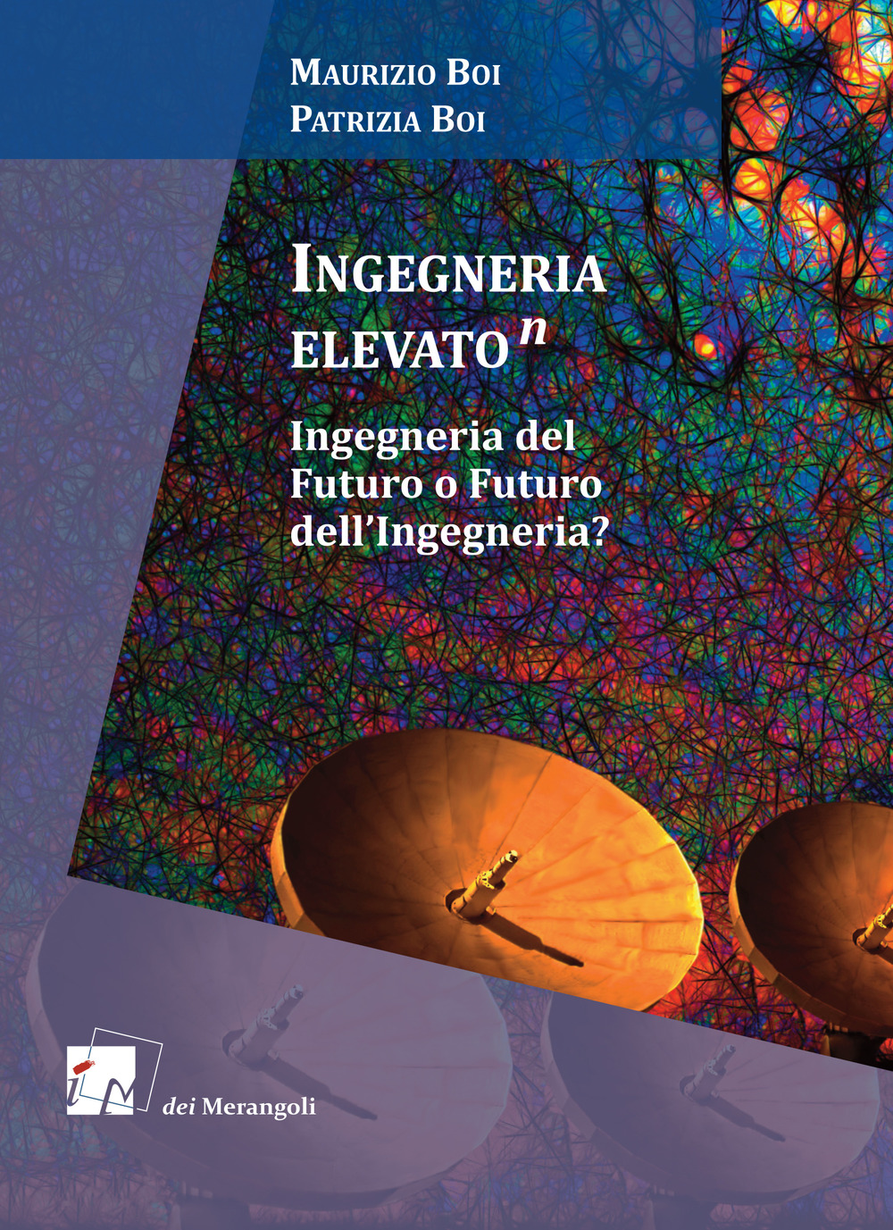 Ingegneria elevato(n). Ingegneria del futuro o futuro dell'ingegneria?