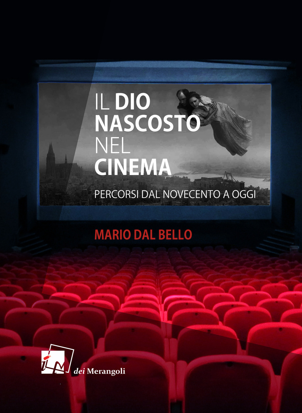 Il Dio nascosto nel cinema. Percorsi da Novecento a oggi