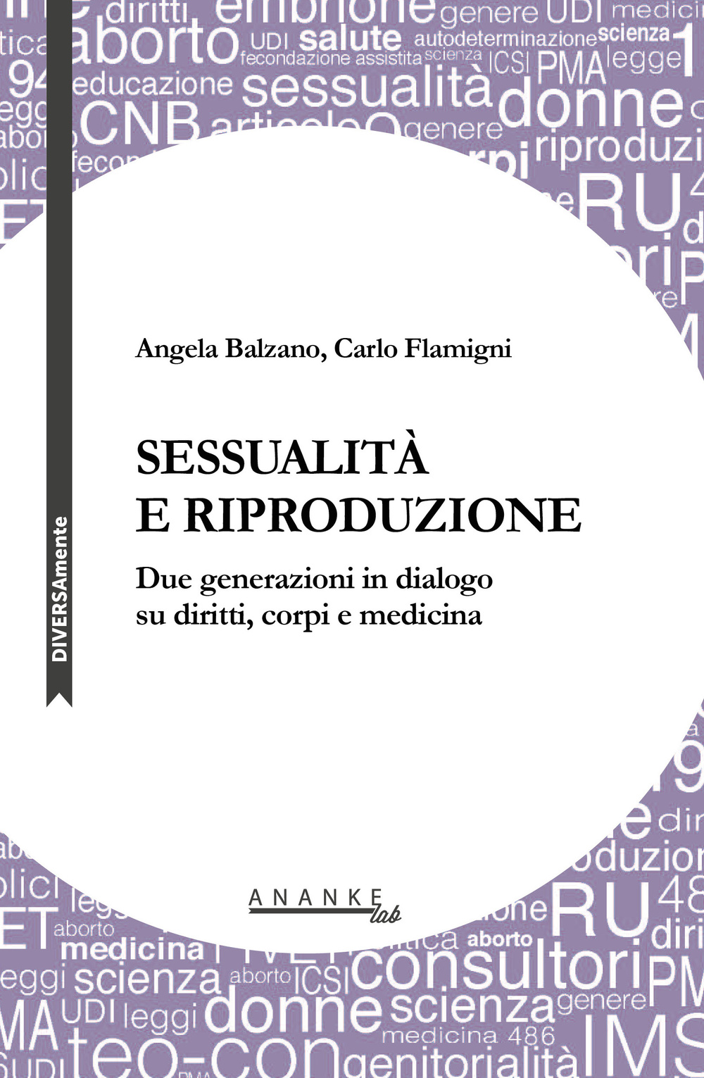 Sessualità e riproduzione. Due generazioni in dialogo su diritti, corpi e medicina
