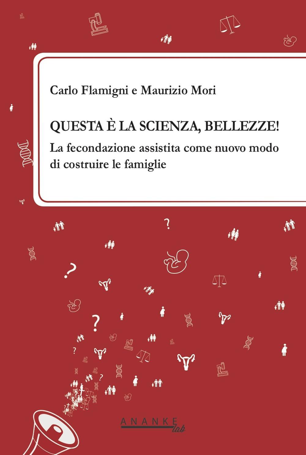 Questa è la scienza, bellezze! La fecondazione assistita come nuovo modo di costruire le famiglie