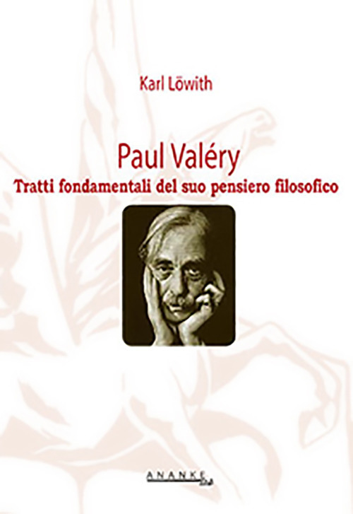 Paul Valéry. Tratti fondamentali del suo pensiero filosofico