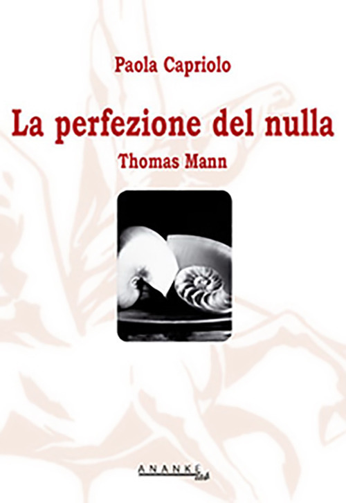 La perfezione del nulla. Thomas Mann