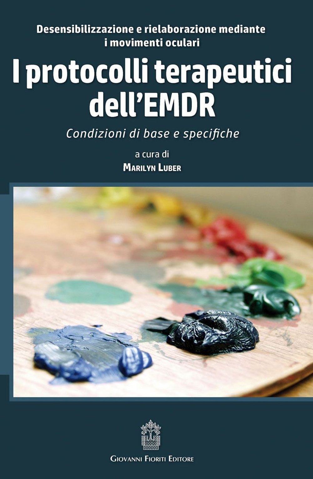 I protocolli terapeutici dell'EMDR. Condizioni di base e specifiche