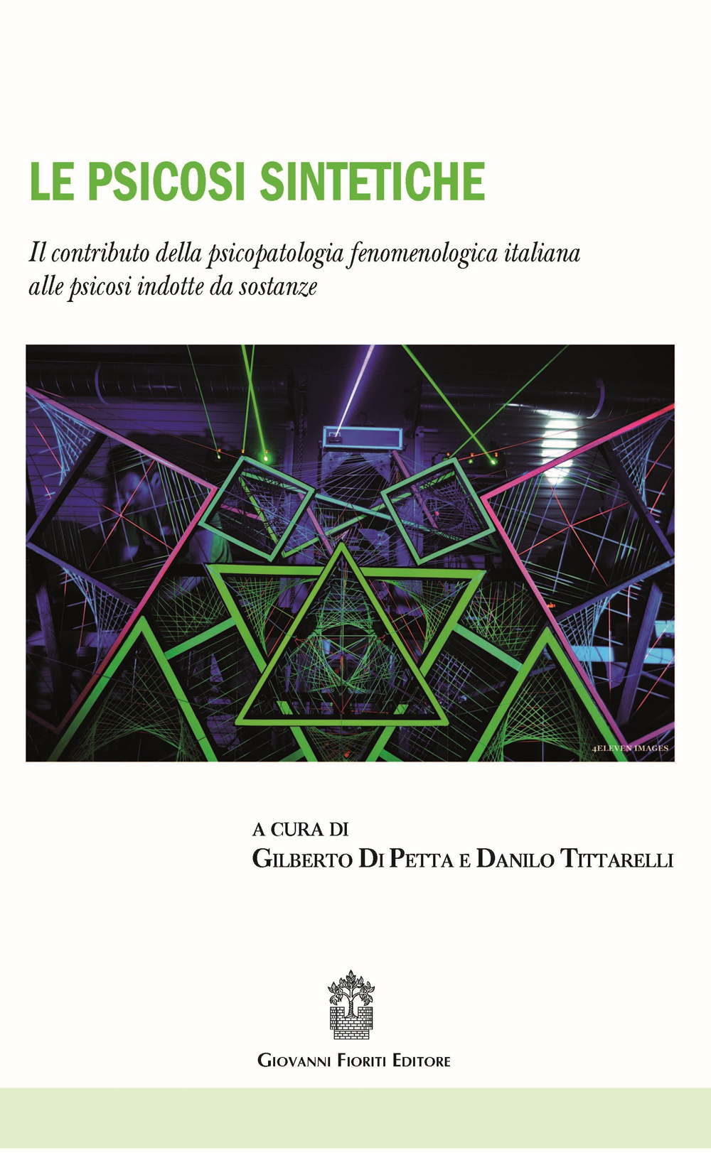 Le psicosi sintetiche. Il contributo della psicopatologia fenomenologica italiana alle psicosi indotte da sostanze