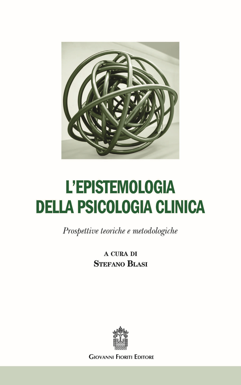L'epistemologia della psicologia clinica. Prospettive teoriche e metodologiche