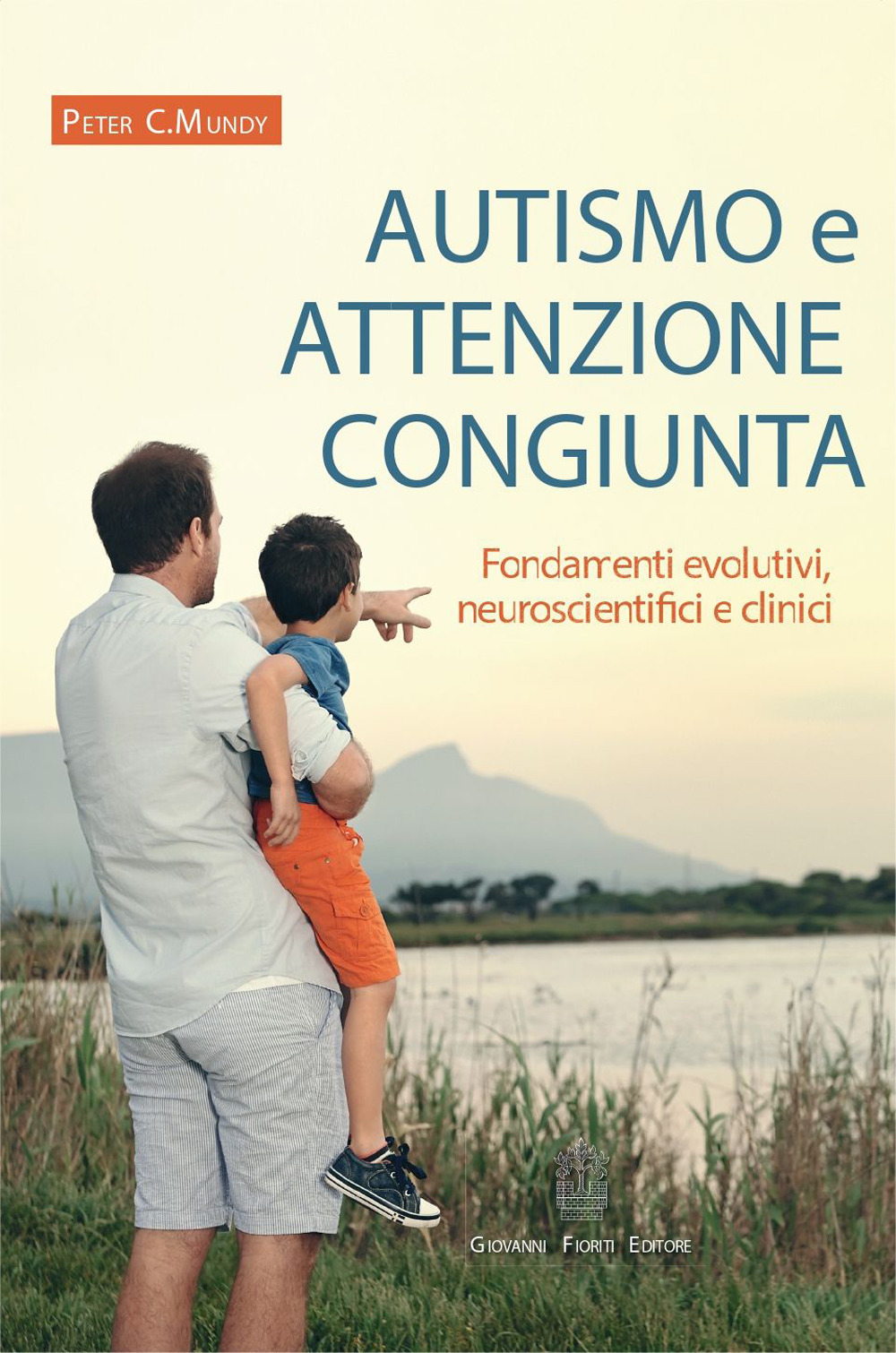 Autismo e attenzione congiunta. Fondamenti evolutivi, neuroscientifici e clinici