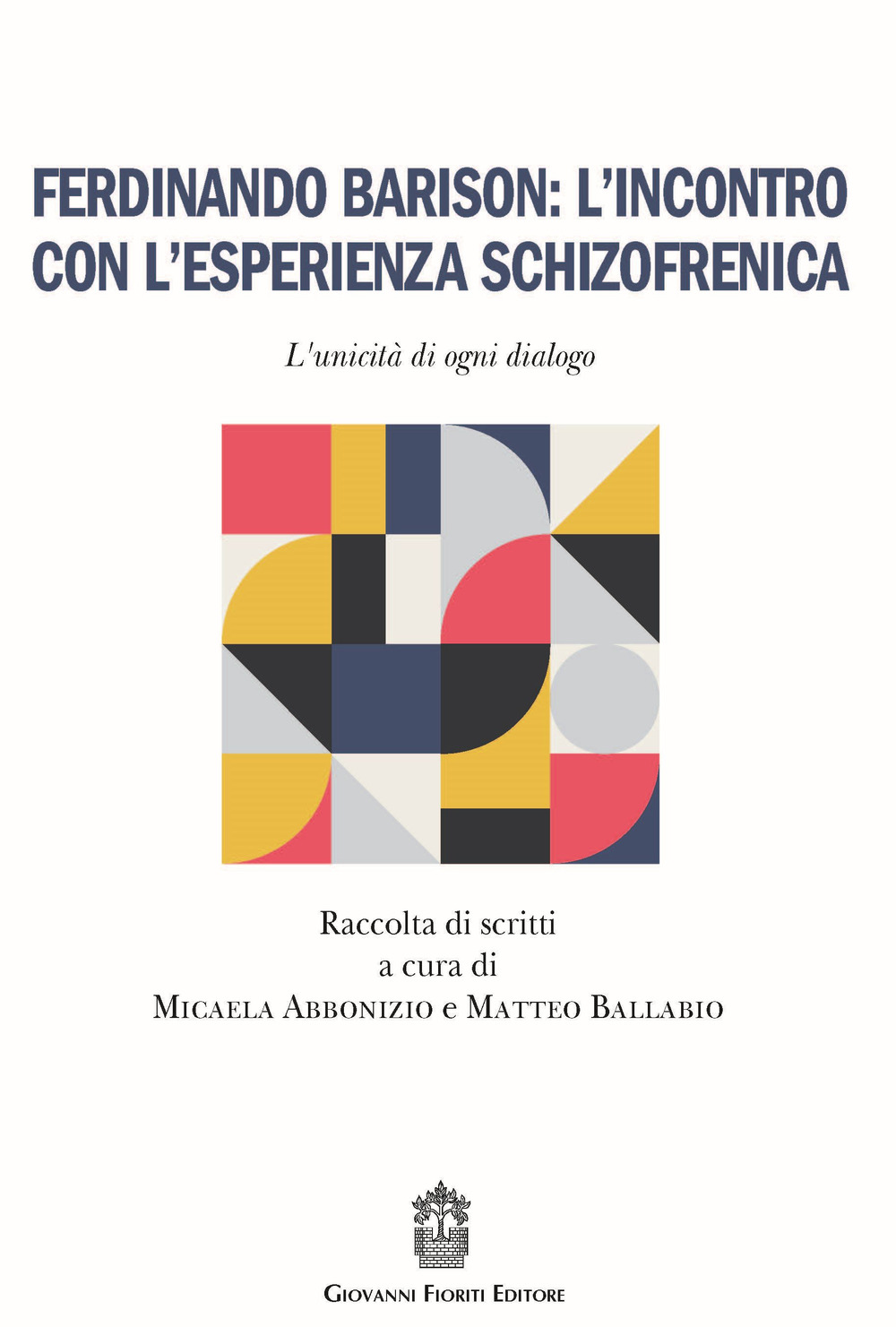 Ferdinando Barison: l'incontro con l'esperienza schizofrenica. L'unicità di ogni dialogo