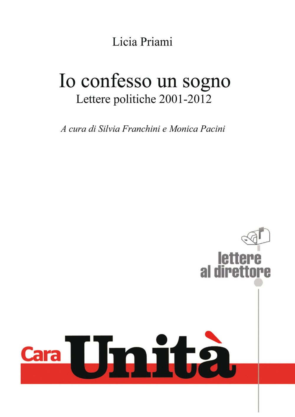 Io confesso un sogno. Lettere politiche 2001-2012