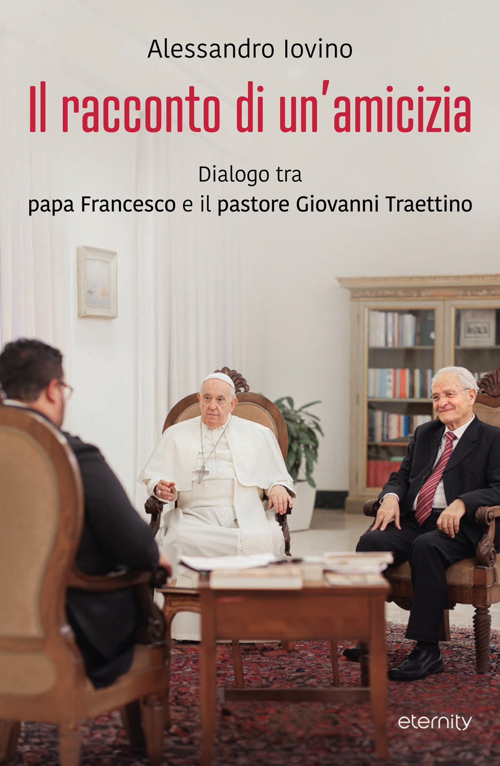 Il racconto di un'amicizia. Dialogo tra papa Francesco e il pastore Giovanni Traettino