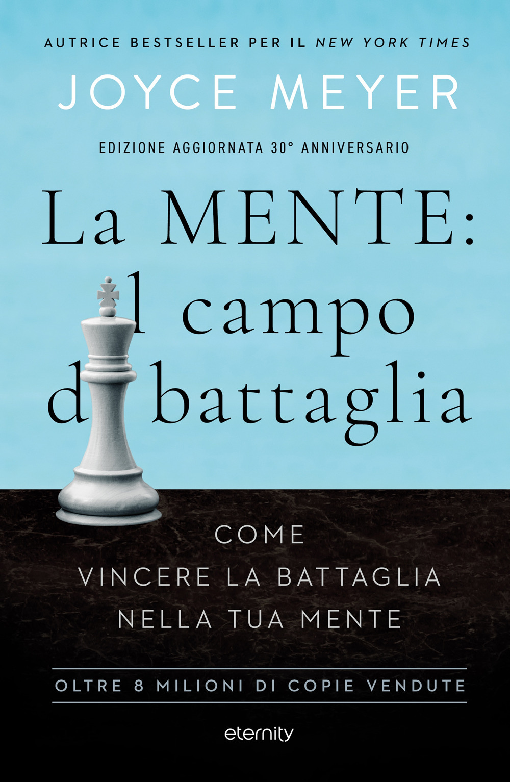 La mente: il campo di battaglia. Come vincere la battaglia nella tua mente. Nuova ediz.
