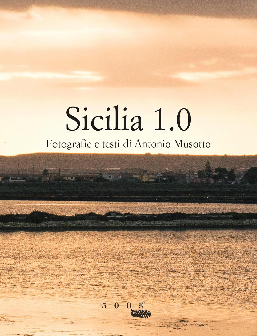Sicilia 1.0. Ediz. illustrata