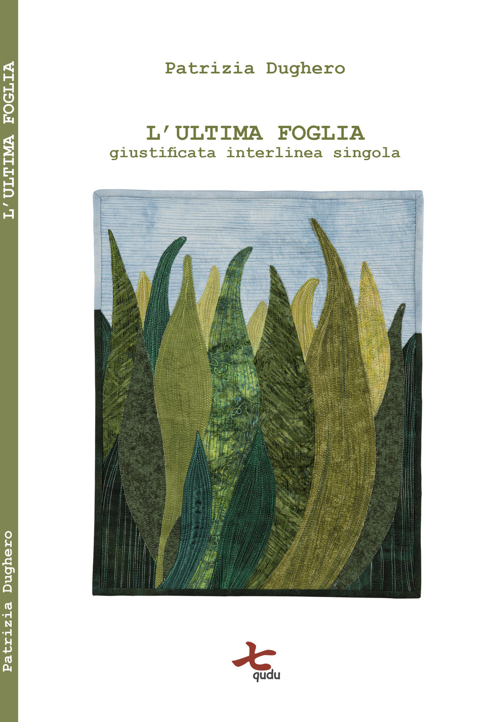 L'ultima foglia. Giustificata interlinea singola. Nuova ediz.