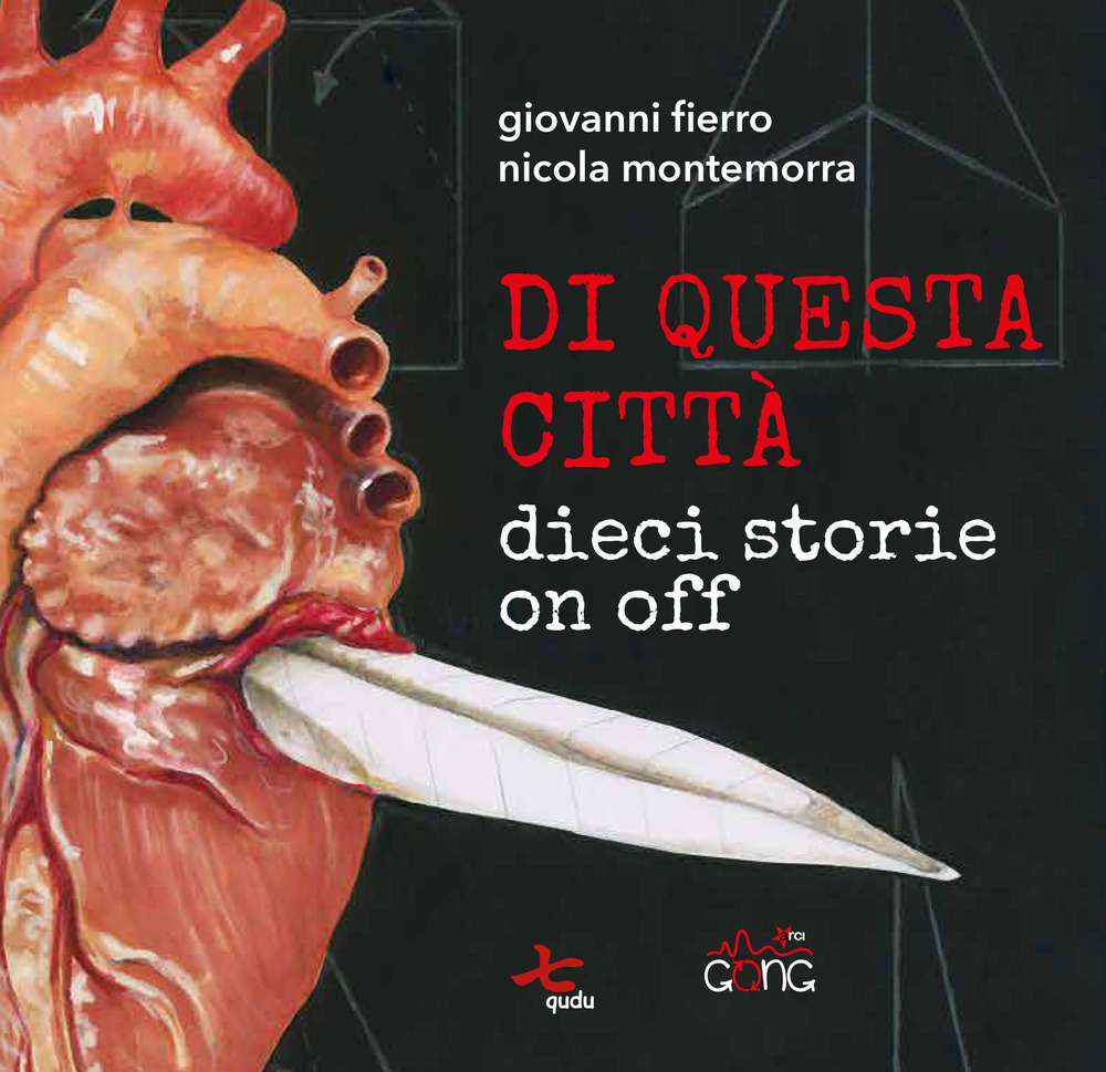 Di questa città. Dieci storie on off