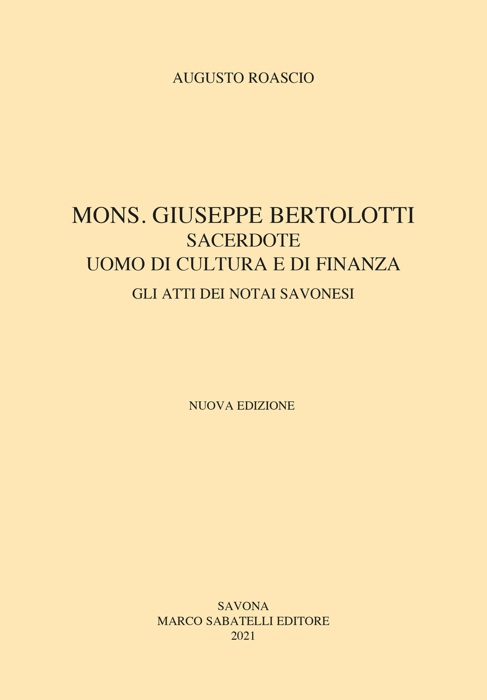 Mons. Giuseppe Bertolotti. Sacerdote, uomo di cultura e di finanza