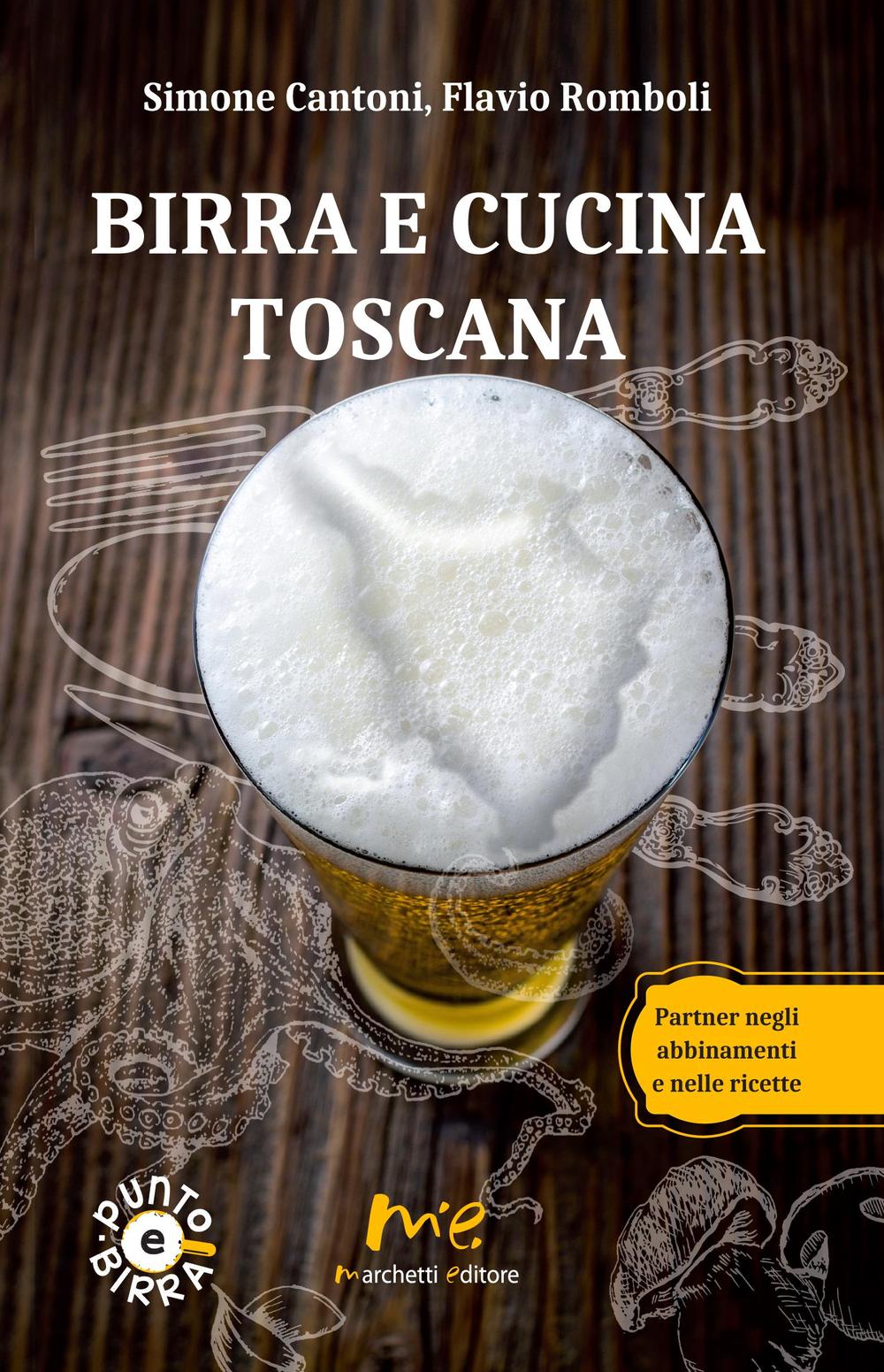 Birra e cucina toscana. Partner negli abbinamenti e nelle ricette