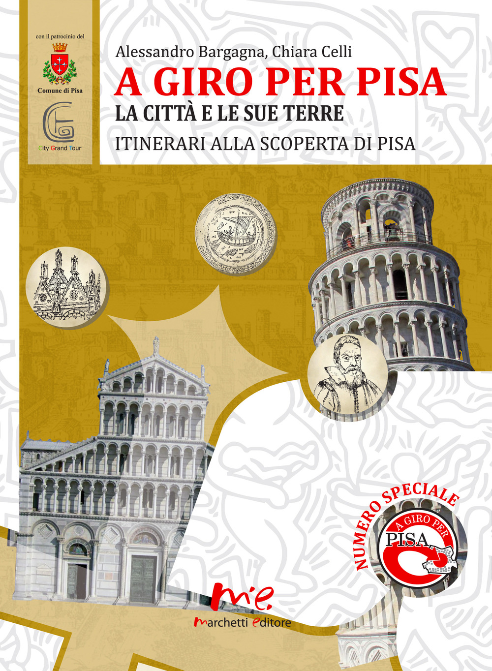 A giro per Pisa. La città e le sue terre. itinerari alla scoperta di Pisa