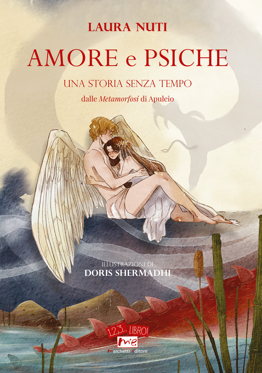 Amore e Psiche. Una storia senza tempo. Dalle «Metamorfosi» di Apuleio