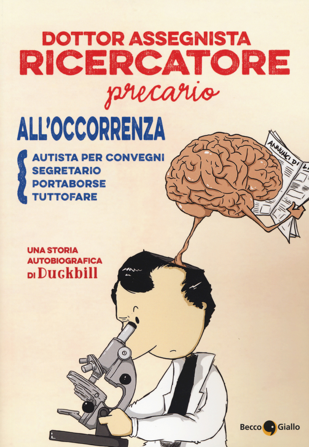 Dottor assegnista recercatore precario all'occorrenza autista per convegni, segretario, portaborse, tuttofare