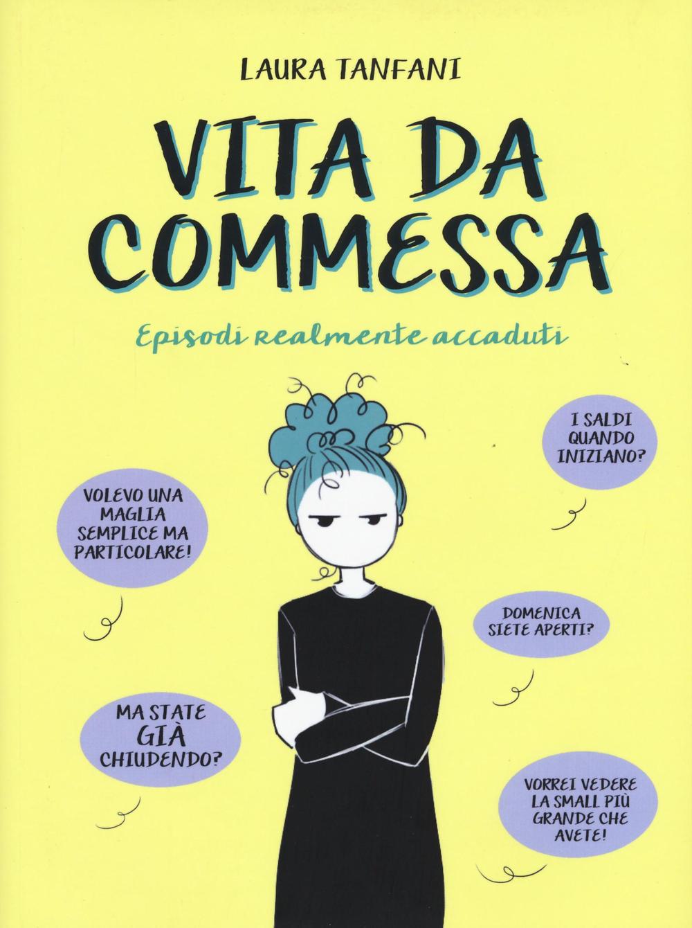 Vita da commessa. Episodi realmente accaduti