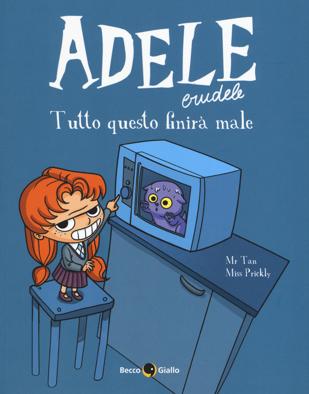 Adele crudele. Vol. 1: Tutto questo finirà male